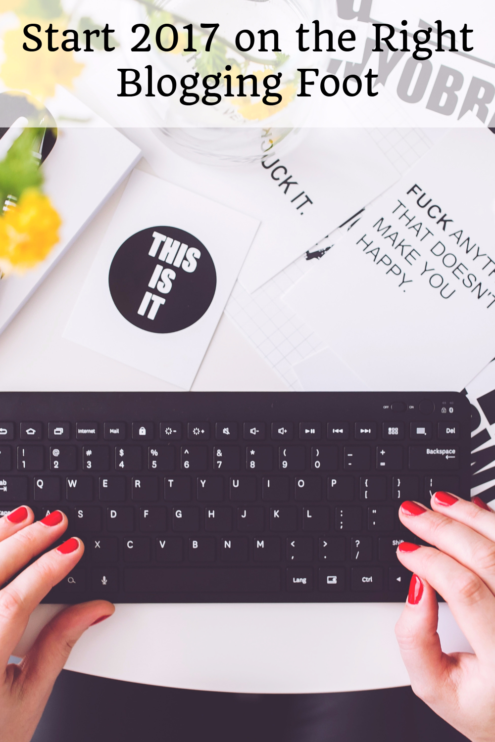 Start 2017 on the Right Blogging Foot