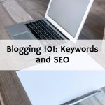 Blogging 101: Keywords and SEO