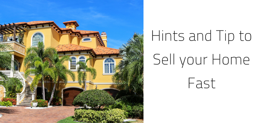 Hints and Tip to Sell your Home Fast