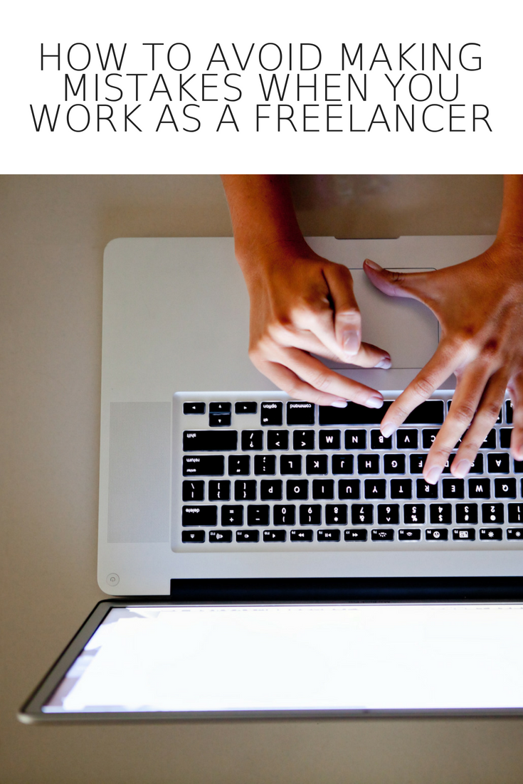 How to Avoid Making Mistakes when You Work as a Freelancer