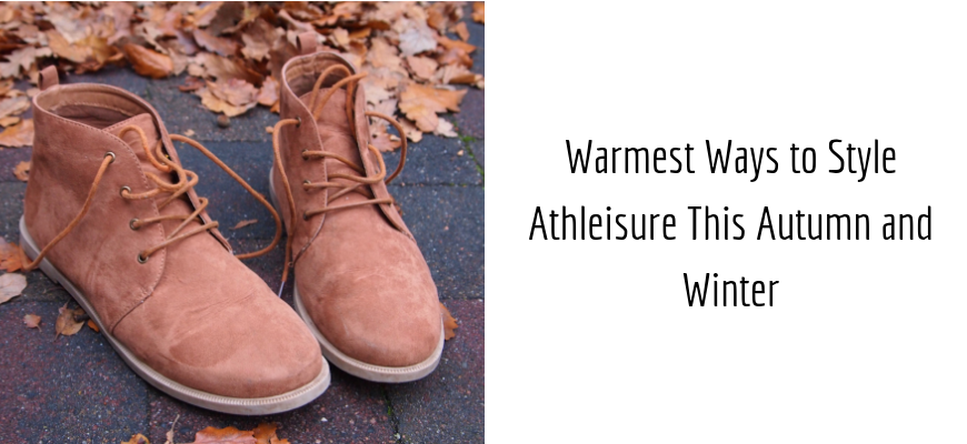 Warmest Ways to Style Athleisure This Autumn and Winter