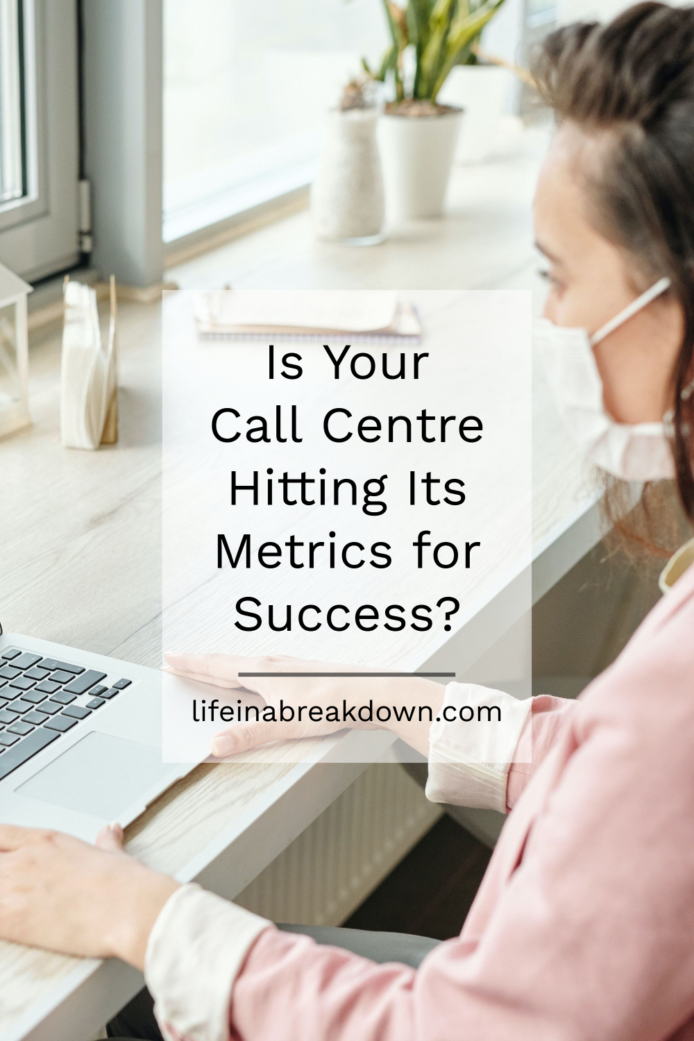 Is Your Call Centre Hitting Its Metrics for Success?