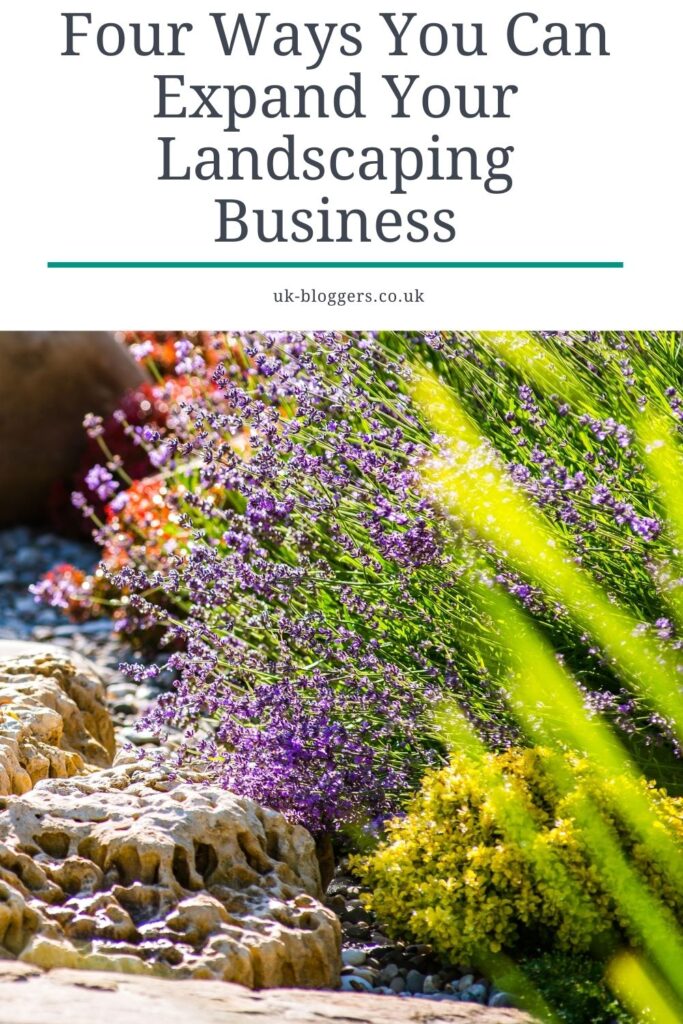 Are you running a landscaping business are you looking for ways to expand it? Then here are four ways to do just that.